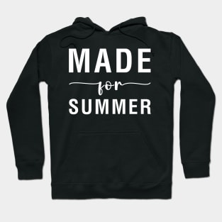 Made For Summer Hoodie